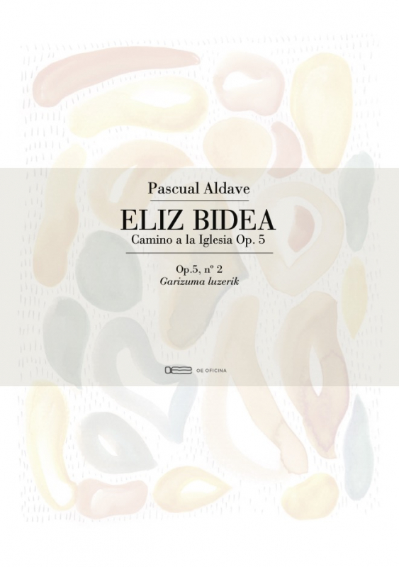 Eliz Bidea - op. 5.2 Garizuma luzerik / OE Oficina