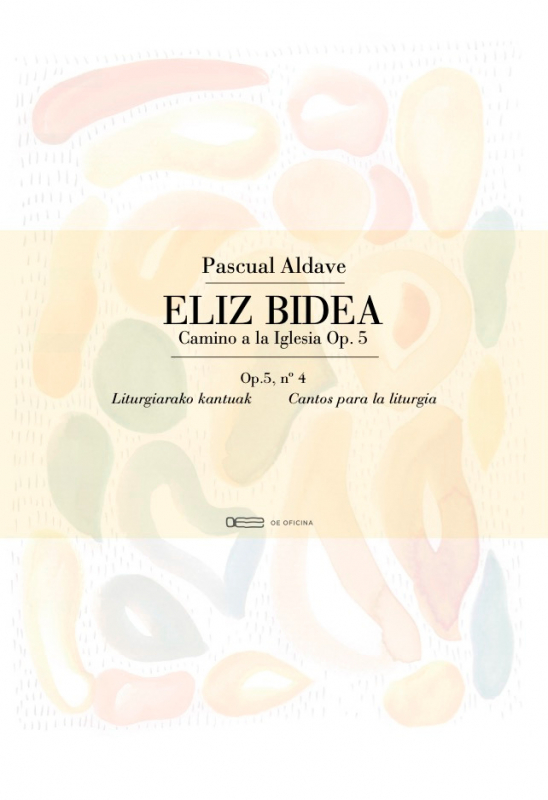 Eliz Bidea - op. 5.4 Cantos para la liturgia / OE Oficina